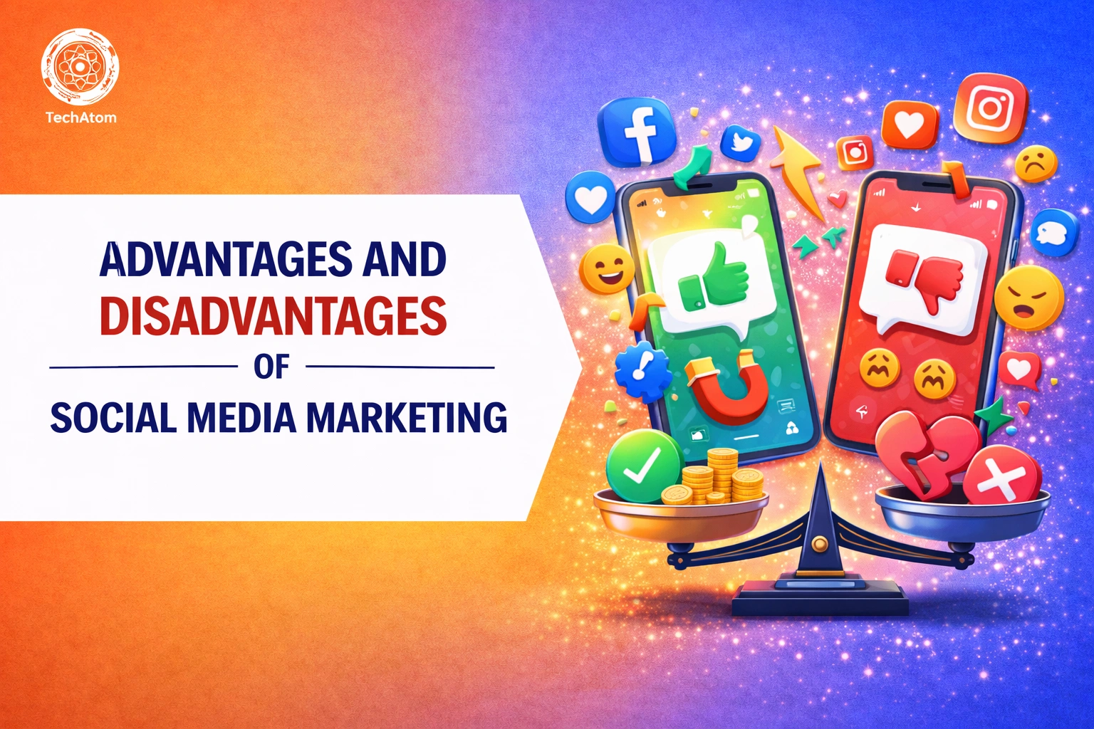 Top 18 Advantages and Disadvantages of Social Media Marketing