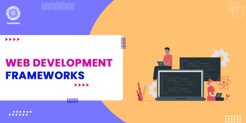 10 Top Web Development Frameworks in 2026